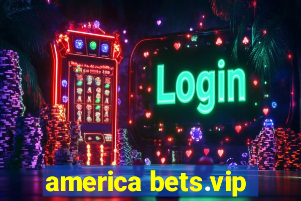 america bets.vip